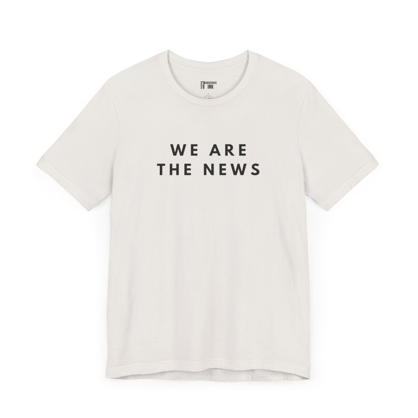 We Are The News Unisex Jersey Short Sleeve Tee