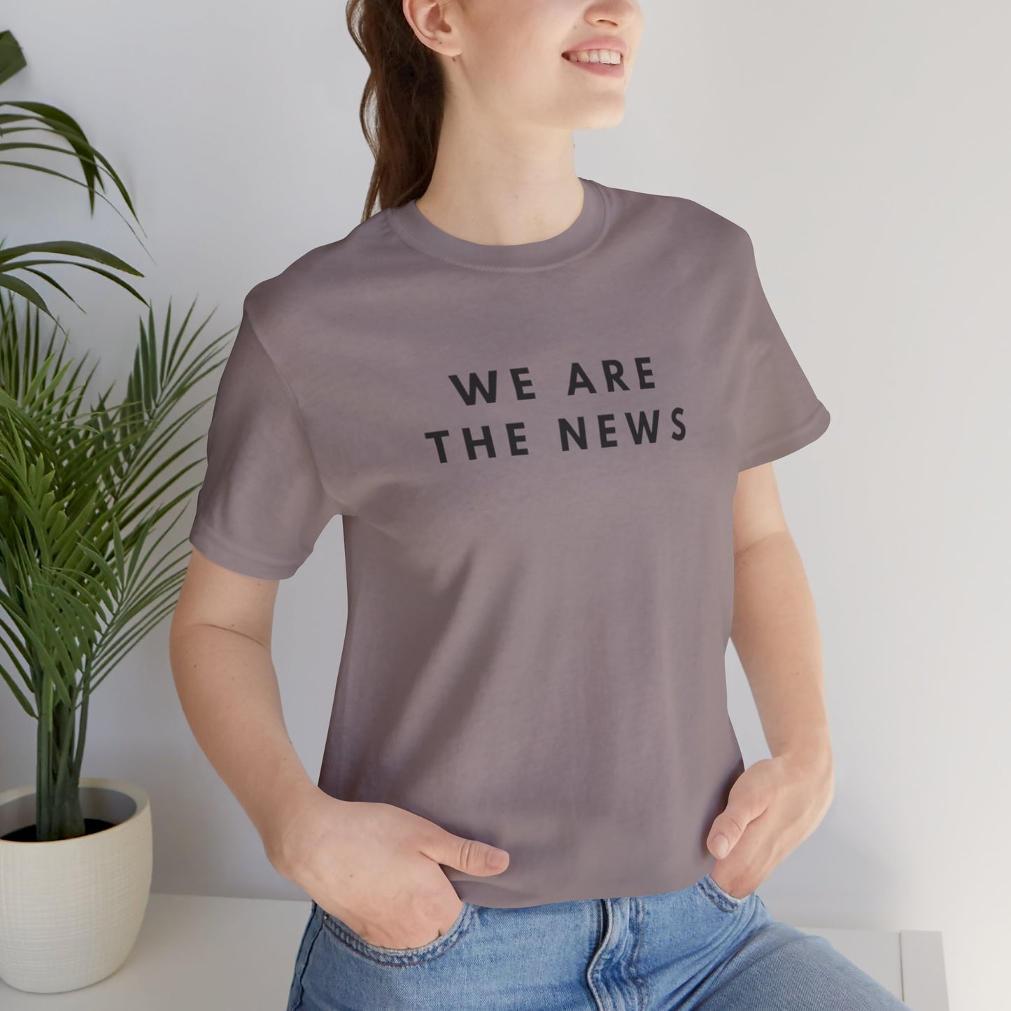 We Are The News Unisex Jersey Short Sleeve Tee