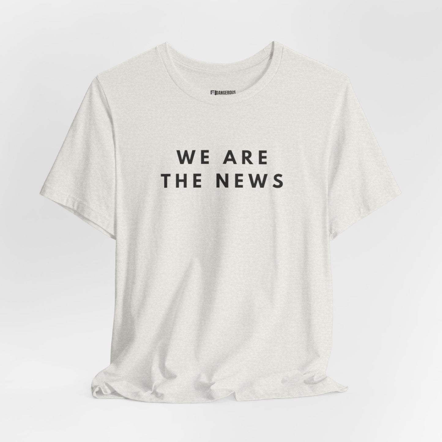 We Are The News Unisex Jersey Short Sleeve Tee