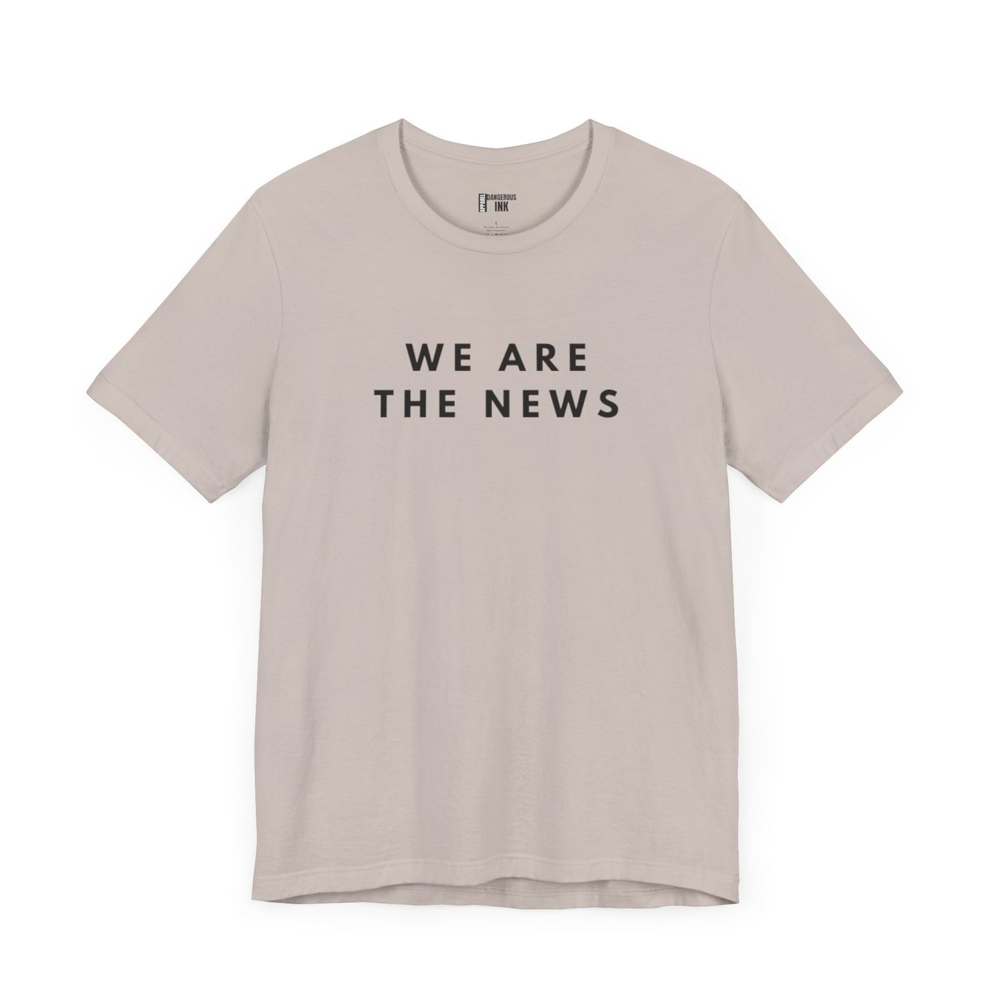We Are The News Unisex Jersey Short Sleeve Tee