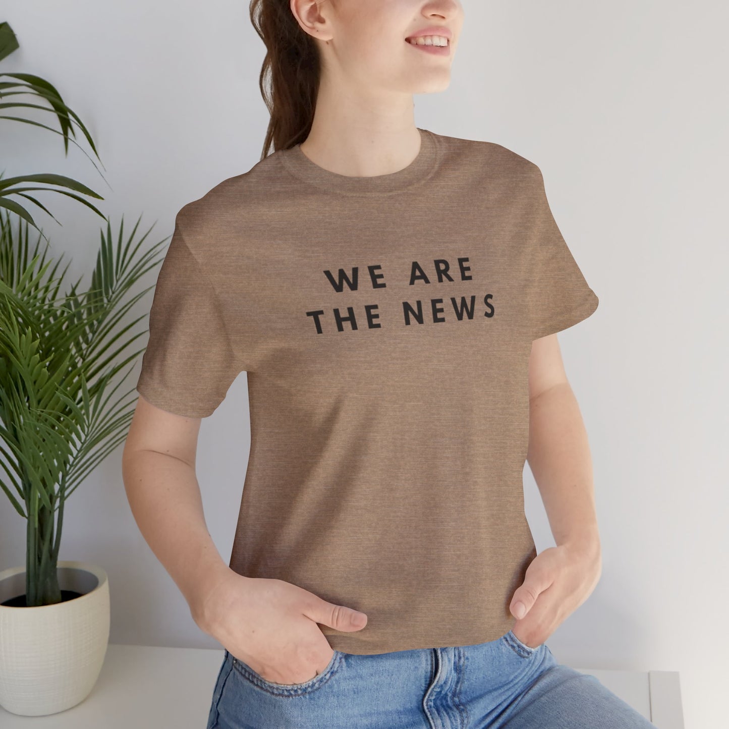 We Are The News Unisex Jersey Short Sleeve Tee