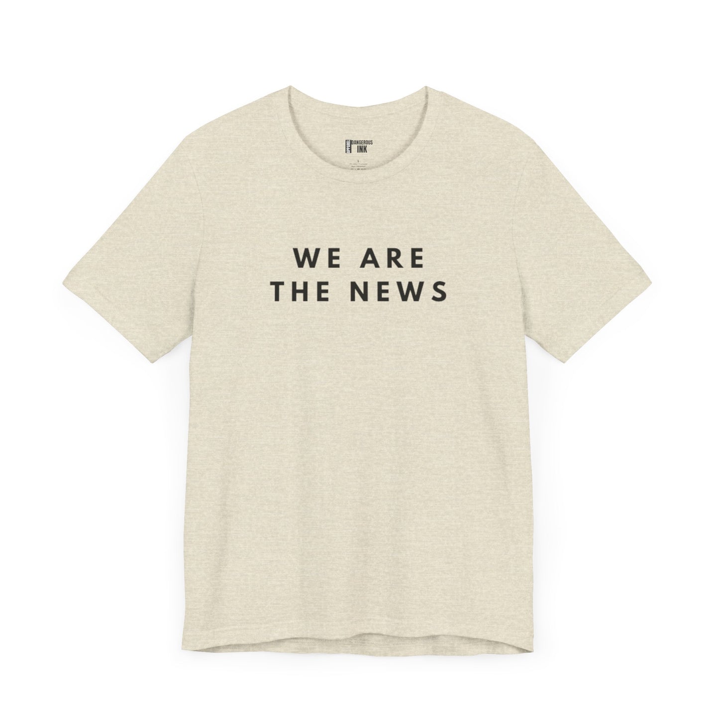 We Are The News Unisex Jersey Short Sleeve Tee