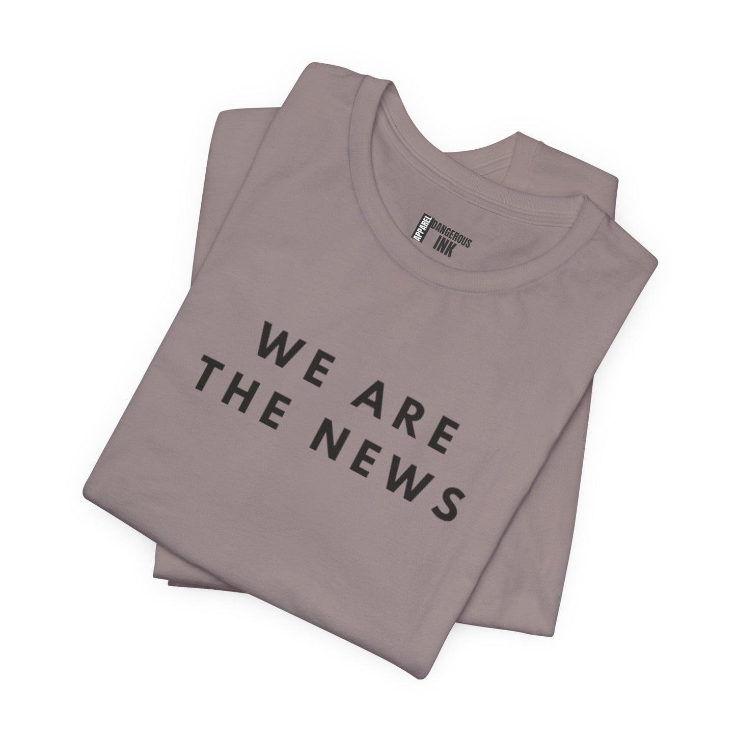 We Are The News Unisex Jersey Short Sleeve Tee