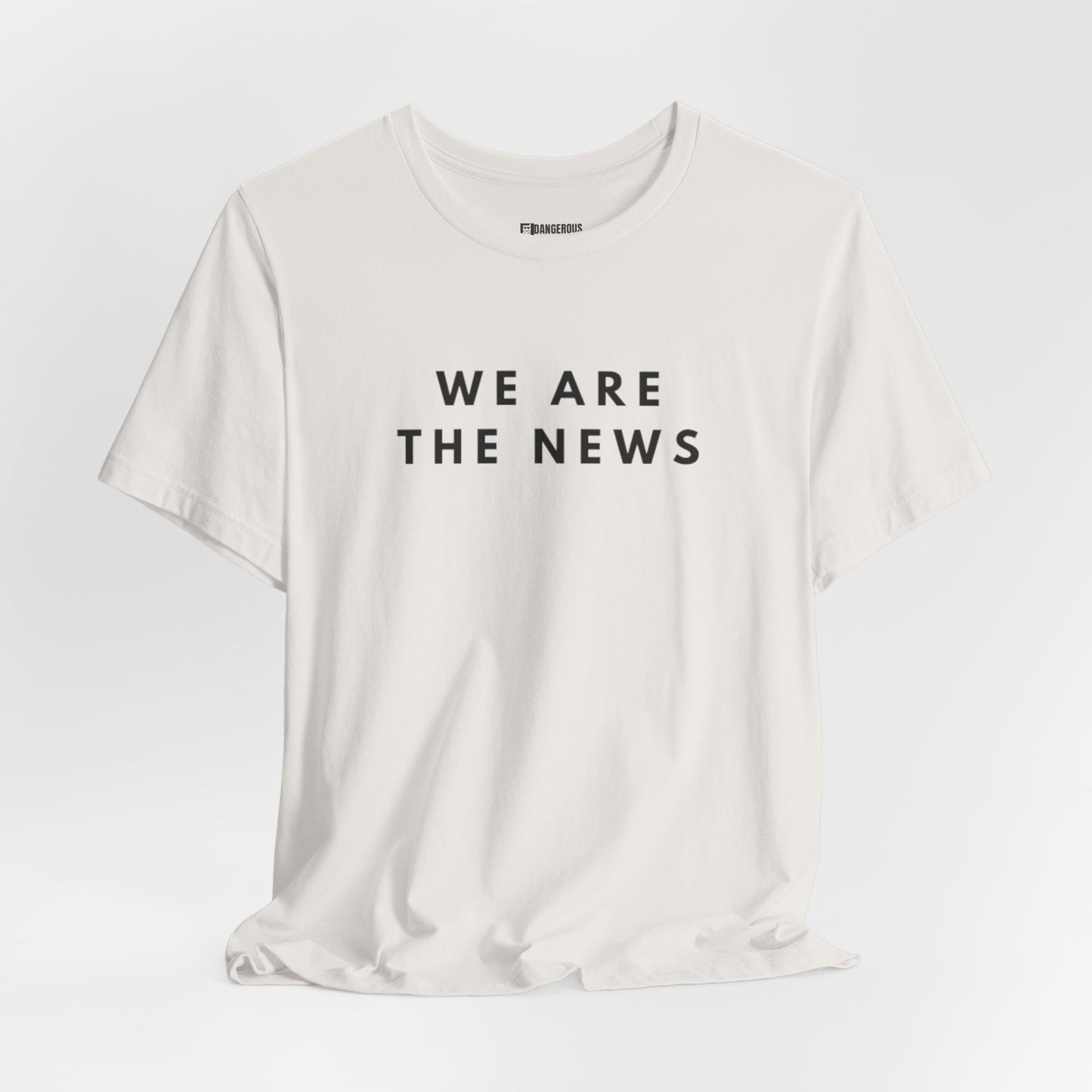 We Are The News Unisex Jersey Short Sleeve Tee